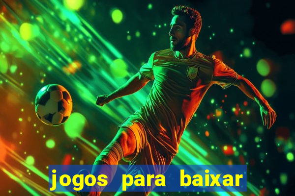 jogos para baixar que ganha dinheiro